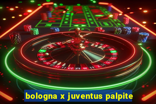 bologna x juventus palpite